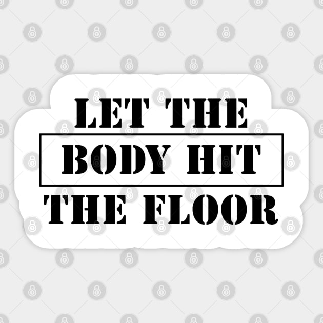 let the bodies hit the floor - vintage Sticker by Quincey Abstract Designs